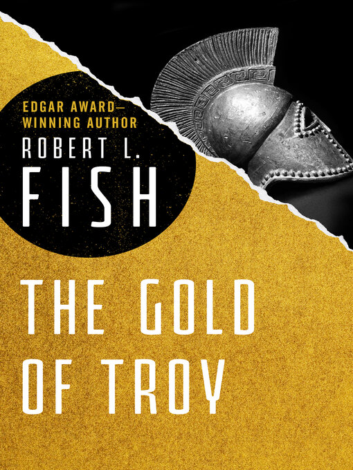 Title details for The Gold of Troy by Robert L. Fish - Available